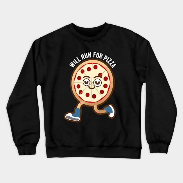 Will Run For Pizza Crewneck Sweatshirt by Waqasmehar